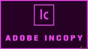 Adobe InCopy CC 2018 v13.1.0.76 + Portable Download