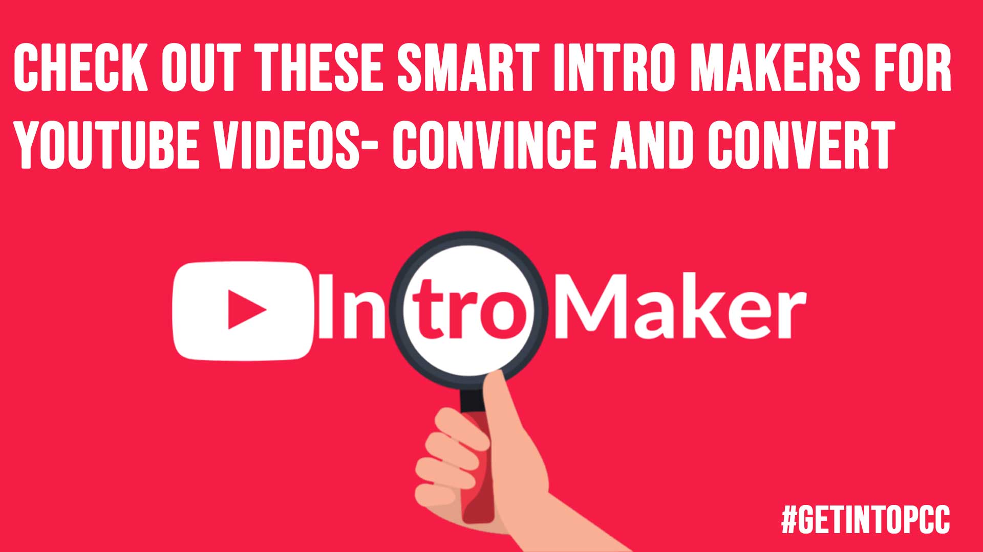 Check Out These Smart Intro Makers for YouTube Videos Convince and Convert