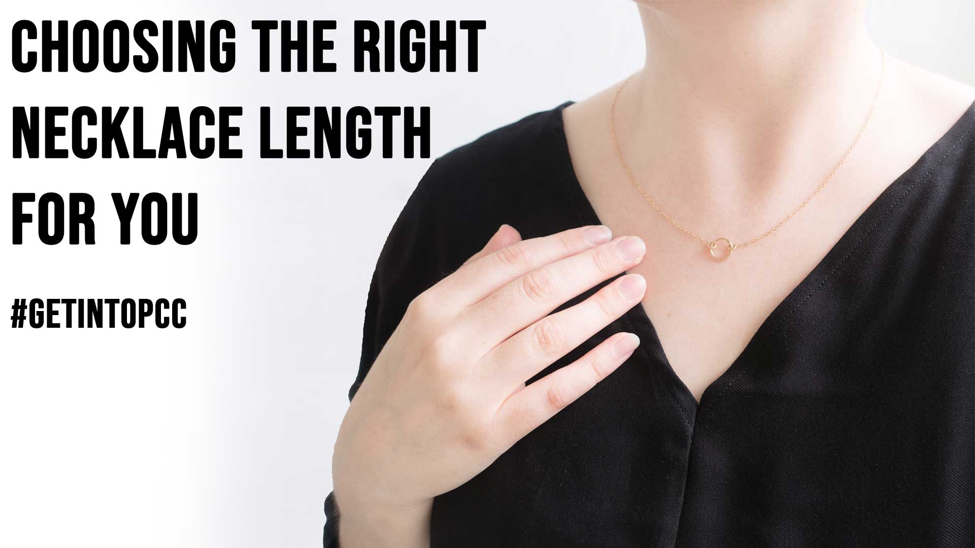 Choosing the Right Necklace Length for You