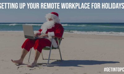 Setting up your Remote Workplace For Holidays