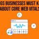 Things Businesses Must Know About Core Web Vitals