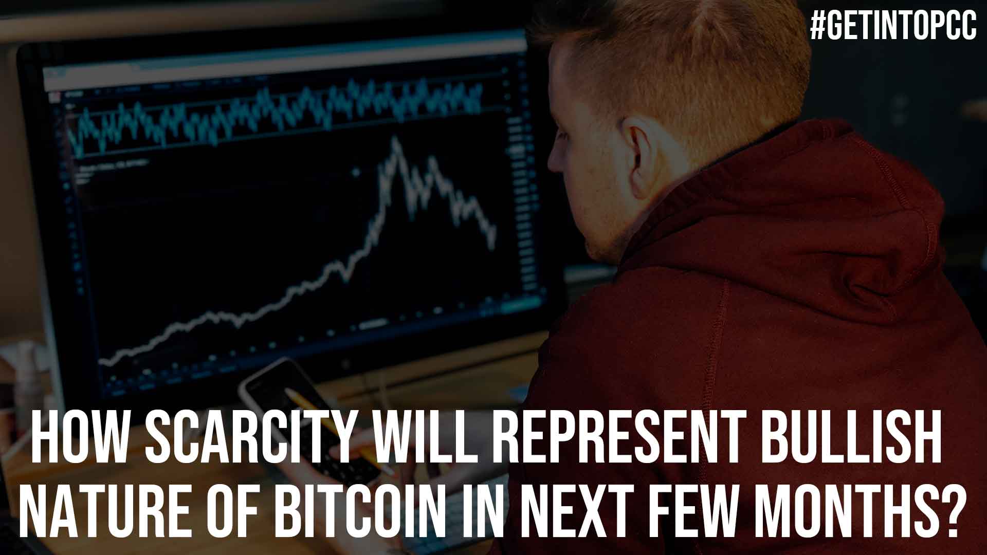How Scarcity Will Represent Bullish Nature Of Bitcoin In Next Few Months