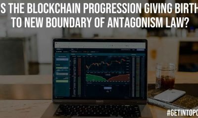 Is The Blockchain Progression Giving Birth To New Boundary Of Antagonism Law