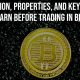 Definition Properties And Key Points To Learn Before Trading In Bitcoin