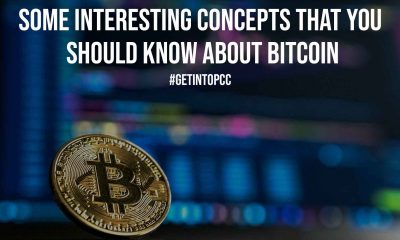 Some Interesting Concepts That You Should Know About Bitcoin