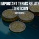 5 Important Terms Related To Bitcoin