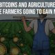 Bitcoins And Agriculture Are The Farmers Going To Gain Money