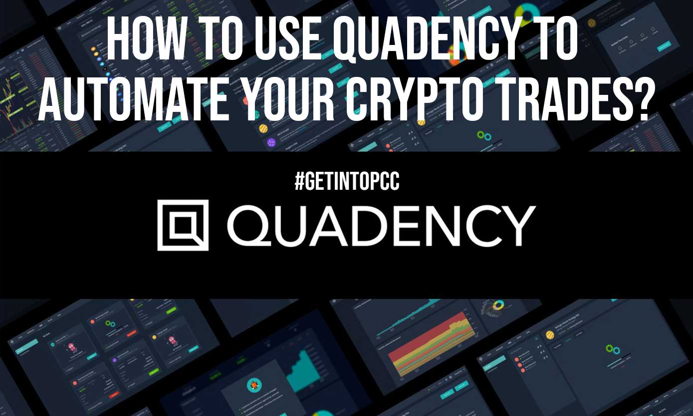 How to Use Quadency to Automate Your Crypto Trades