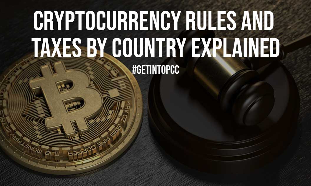 Cryptocurrency Rules and Taxes by Country Explained